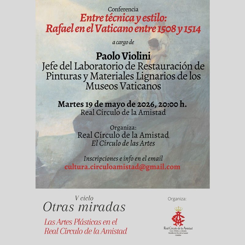Córdoba. ‘ENTRE TÉCNICA Y ESTILO. RAFAEL EN EL VATICANO’.
