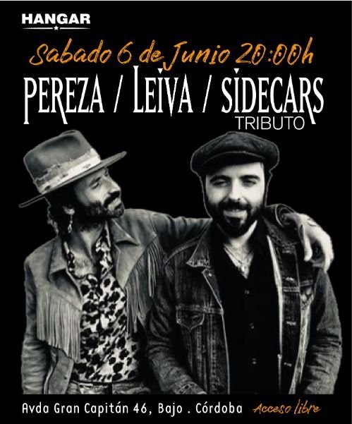 Córdoba. PEREZA / LEÍVA / SIDECARS TRIBUTO