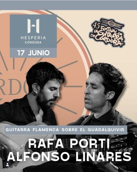 Córdoba. Guitarra Flamenca sobre el Guadalquivir: Rafa Porti y Alfonso Linares (45 Festival de la Guitarra)